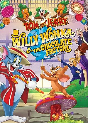 Tom and Jerry Willy Wonka and the Chocolate Factory (2017)