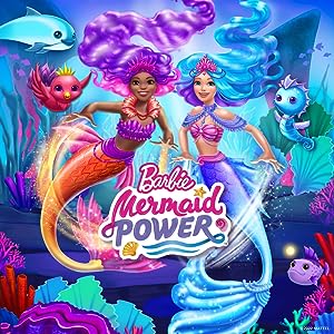 Barbie: Mermaid Power (2022) บาร์บี้กับเวทมนตร์นางเงือกมหัศจรรย์