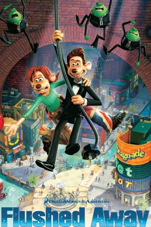 Flushed Away (2006) หนูไฮโซ ขอเป็นฮีโร่สักวัน